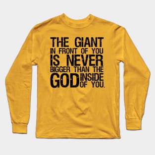 God is bigger than any problem! Long Sleeve T-Shirt